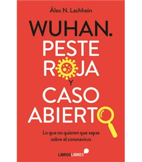 WUHAN PESTE ROJA Y CASO ABIERTO