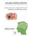 AYUNO INTELIGENTE: ¿COMO COMER ANTES Y DESPUES DEL AYUNO? 