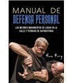 Manual de Defensa Personal: Los Mejores Movimientos De Lucha En La Calle Y Técnicas De Autodefensa