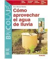 CÓMO APROVECHAR EL AGUA DE LLUVIA