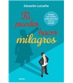 TÚ PUEDES HACER MILAGROS