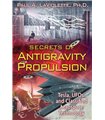 Secrets of Antigravity Propulsion: Tesla, UFO's, and Classified Aerospace Technology