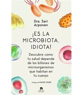 iEs la Microbiota Idiota!