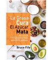 LA GRASA CURA, EL AZÚCAR MATA