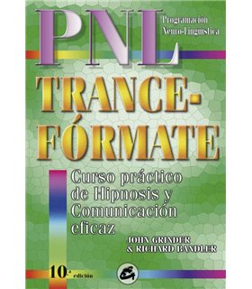 TRANCE-FORMATE: CURSO PRACTICO DE HIPNOSIS CON PROGRAMACION NEURO -LINGÜISTICA