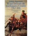 El nacimiento de los Estados Unidos 1763-1816