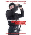 GUARDIAS DE SEGURIDAD PRIVADA. CURSO DE SEGURIDAD Y PROTECCIÓN