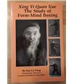 Xing Yi Quan Xue: The study of form-mind boxing