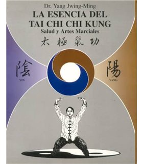 LA ESENCIA DEL TAI CHI CHI KUNG: SALUD Y LAS ARTES MARCIALES