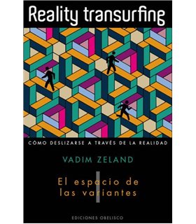 REALITY TRANSURFING. El espacio de las variantes. Vol I