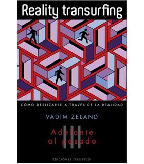 REALITY TRANSURFING. Adelante al pasado. Vol III