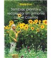 SEMBRAR, PLANTAR Y RECOLECTAR EN ARMONIA CON EL COSMOS 