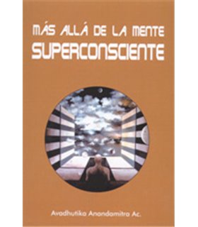 MÁS ALLÁ DE LA MENTE SUPERCONSCIENTE 