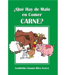 ¿QUÉ HAY DE MALO EN COMER CARNE? 