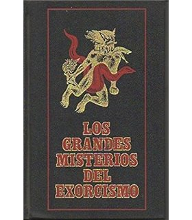 LOS GRANDES MISTERIOS DEL EXORCISMO