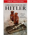 LOS CIENTÍFICOS DE HITLER. HISTORIA DE LA ANHENERBE