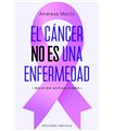 EL CÁNCER NO ES UNA ENFERMEDAD