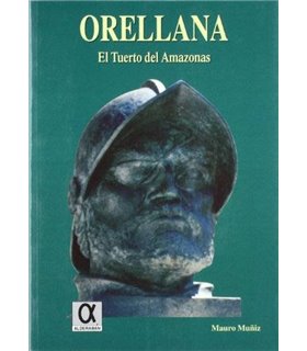 Orellana. El tuerto del Amazonas