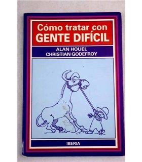 Cómo tratar con gente difícil