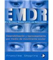 EMDR: Desensibilizacion y reprocesamiento por medio de movimiento ocular