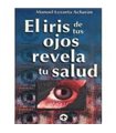 El iris de tus ojos revela tu salud