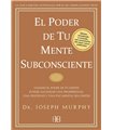 El poder de tu mente subconsciente