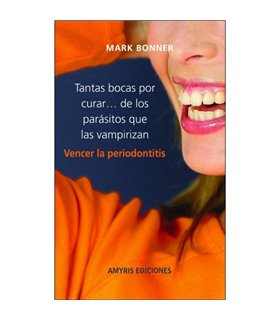 Tantas bocas por curar ... de los parásitos que las vampirizan