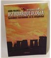 Introduccion a la astroarqueologia: sacerdotes, astrónomos en la antigüedad