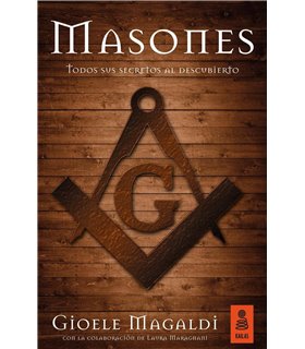Masones (Todos sus secretos al descubierto)