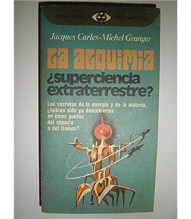 La alquimia ¿Superciencia extraterrestre?