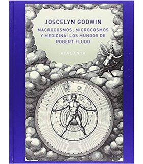 Macrocosmos, Microcosmos y Medicina. Los Mundos de Robert Fludd