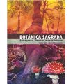 Botánica sagrada. Enteógenos, llaves al mundo interno.