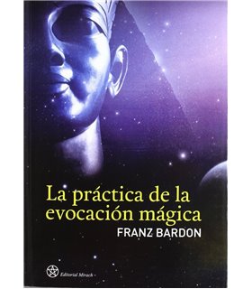 La práctica de la evocación mágica