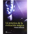 La práctica de la evocación mágica