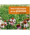 USOS TRADICIONALES DE LAS PLANTAS