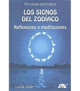 Los signos del zodíaco: Reflexiones y meditaciones (Psicología astrológica)