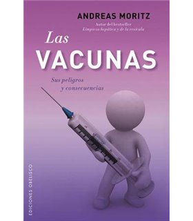 Las vacunas: sus peligros y consecuencias