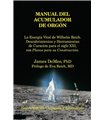 Manual del Acumulador de Orgon: La Energia Vital de Wilhelm Reich, Descubrimientos y Herramientas de Curacion Para El Siglo XXI