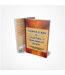 Terapia Clark en Colesterol y Problemas de Hígado