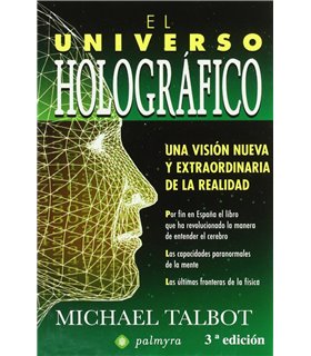 El universo holográfico: una versión nueva y extraordinaria de la realidad