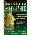 El universo holográfico: una versión nueva y extraordinaria de la realidad