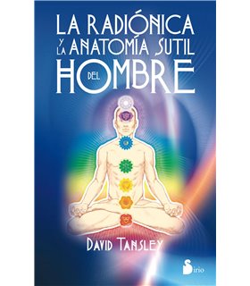 La radiónica y la anatomía sutil del hombre