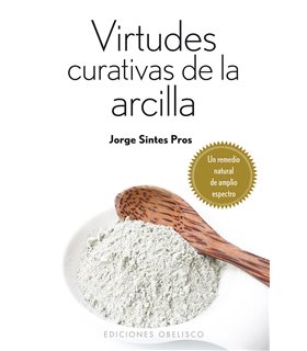 Virtudes curativas de la arcilla