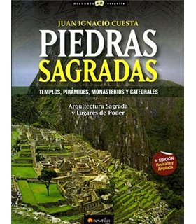 Piedras sagradas: Templos, pirámides, monasterios y catedrales