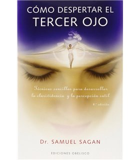 Cómo despertar el tercer ojo: técnicas sencillas para desarrollar la clarividencia y la percepción sutil