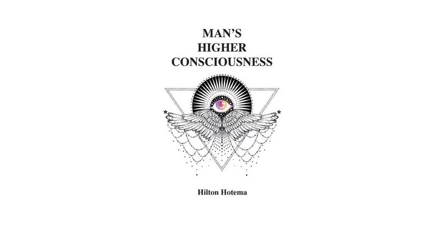 Reseña sobre "Man's Higher Consciousness" del Profesor Hilton Hotema