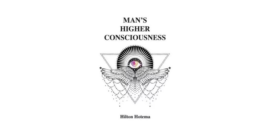 Reseña sobre "Man's Higher Consciousness" del Profesor Hilton Hotema